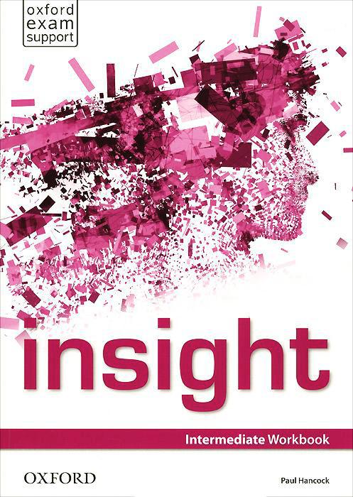 

Рабочая тетрадь insight Intermediate, Jayne Wildman | Oxford