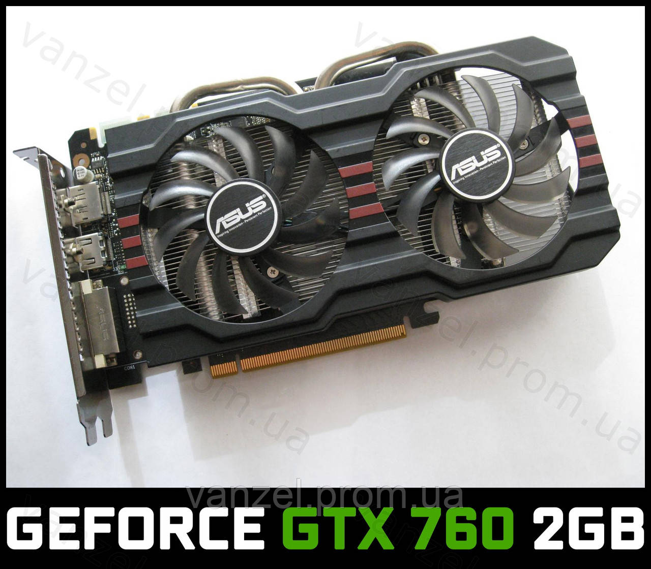 ASUS GeForce GTX 760 2GB GDDR5 256-bit HDMI PCI-E (GTX760) Видеокарта, цена  2500 грн - Prom.ua (ID#990405447)