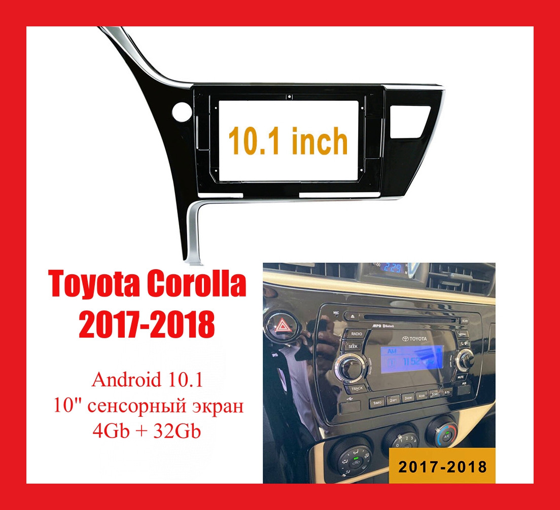 

Автомагнитола штатная Toyota Corolla 2017-2018 10 " Android 10.1 Память 4/32 Гб