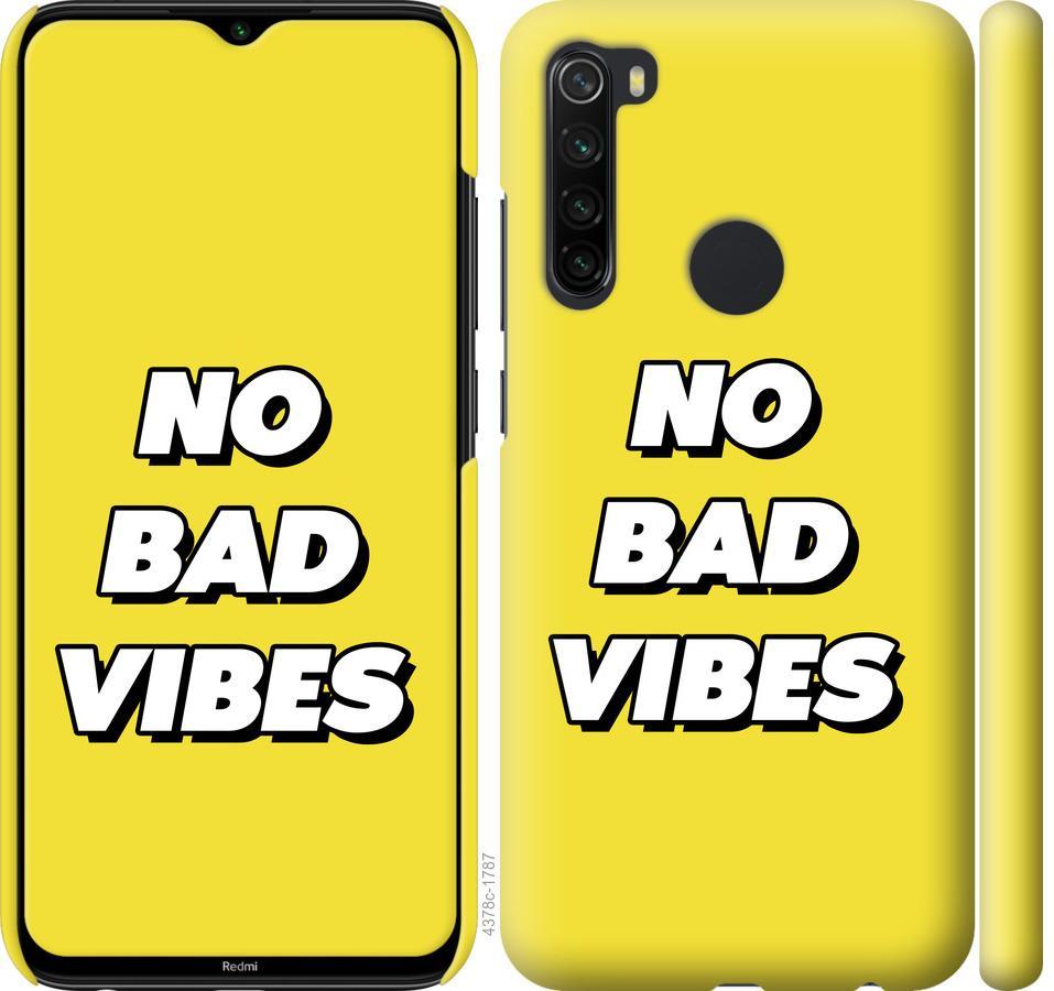 

Чехол на Xiaomi Redmi Note 8 no bad vibes