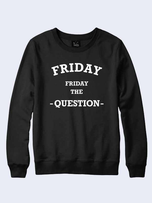 

Свитшот Friday the question надпись