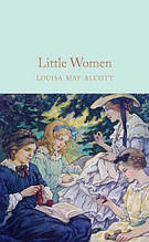 Little Women Авт: Louisa May Alcott Вид: Macmillan Ltd