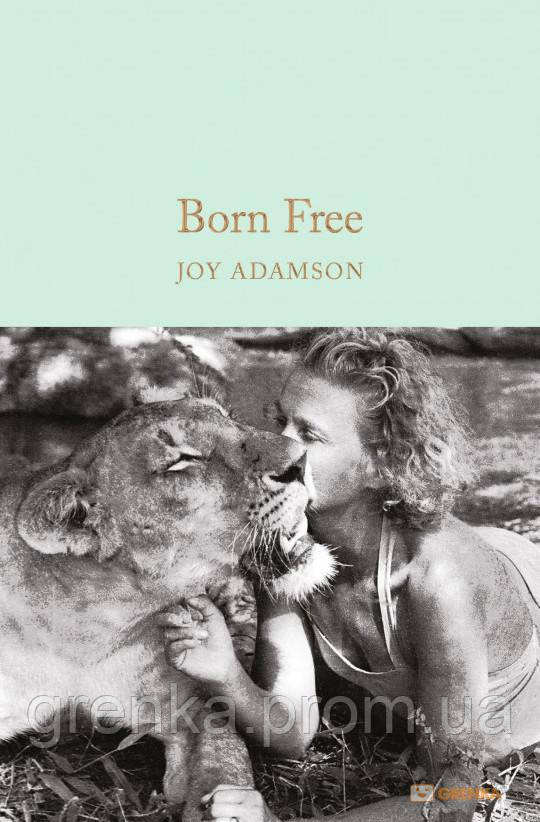 

Born Free: The Story of Elsa