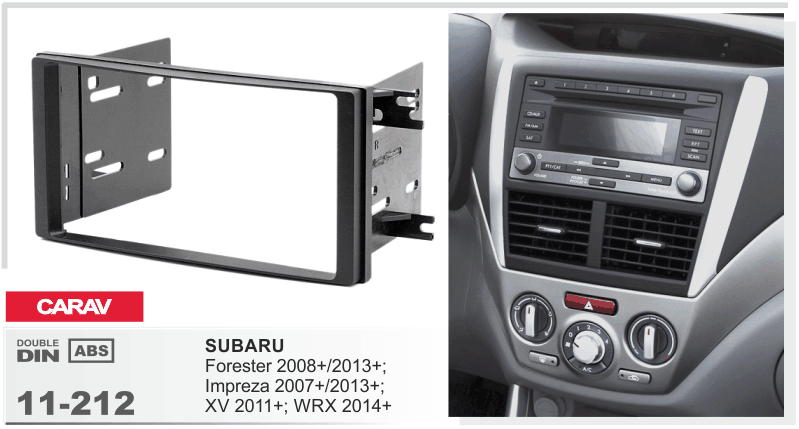 

2-DIN переходная рамка SUBARU Forester 2008+/2013+; Impreza 2007+/2013+; XV 2011+; WRX 2014+, CARAV 11-212