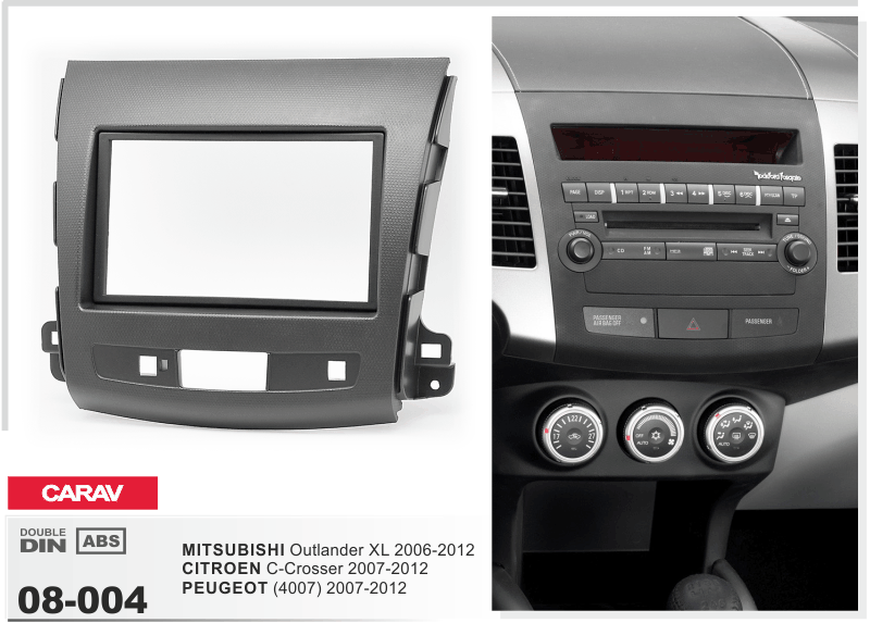 

2-DIN переходная рамка CITROEN C-Crosser 2007-2012/PEUGEOT/MITSUBISHI Outlander XL 2006-2012, CARAV 08-004