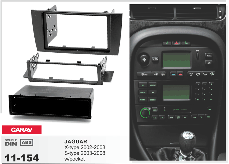 

2/1-DIN переходная рамка JAGUAR X-type 2002-2008, S-type 2003-2008 w/pocket, CARAV 11-154